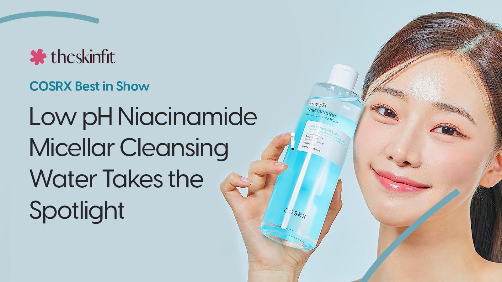 COSRX Best in Show: Low pH Niacinamide Micellar Cleansing Water Takes the Spotlight