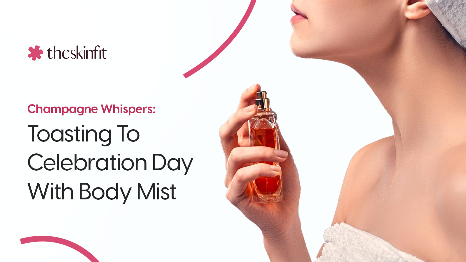 Champagne Whispers: Toasting To Celebration Day With Body Mist