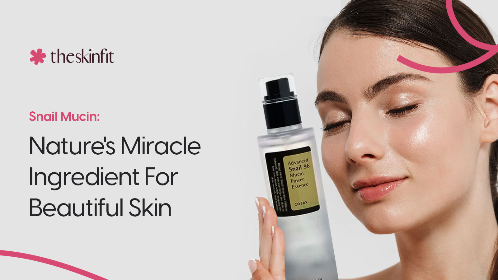 Snail Mucin: Nature's Miracle Ingredient For Beautiful Skin