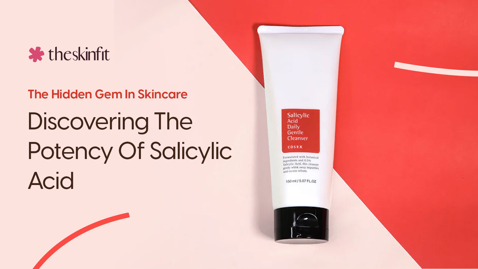 The Hidden Gem In Skincare: Discovering The Potency Of Salicylic Acid