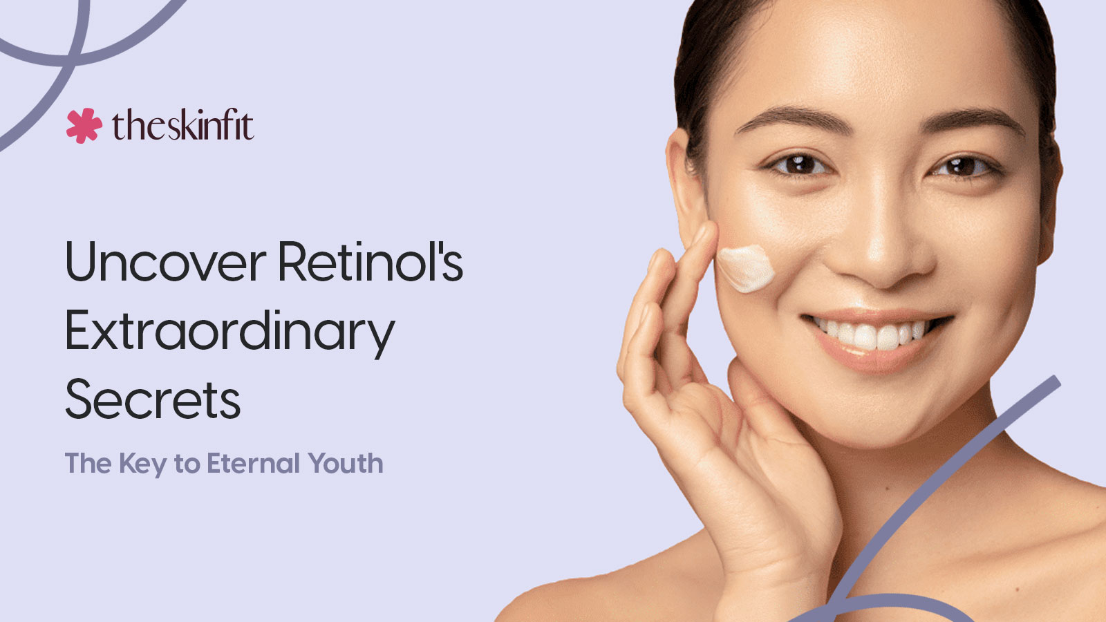 Uncover Retinol's Extraordinary Secrets: The Key to Eternal Youth